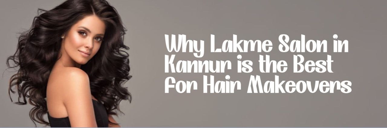 Woman receiving a trendy haircut and balayage coloring at Lakme Salon Kannur